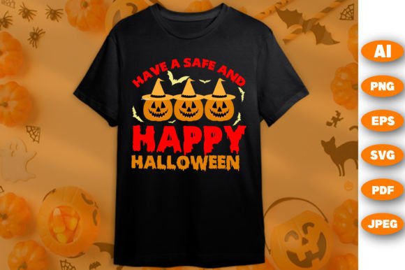 Download Have a Safe and Happy Halloween T Shirt - Halloween t shirt Collection