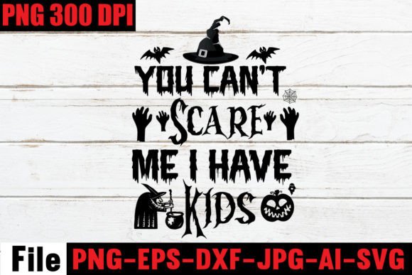 Download You Can't Scare Me I Have Kids SVG Cut F - Svg cut Collection